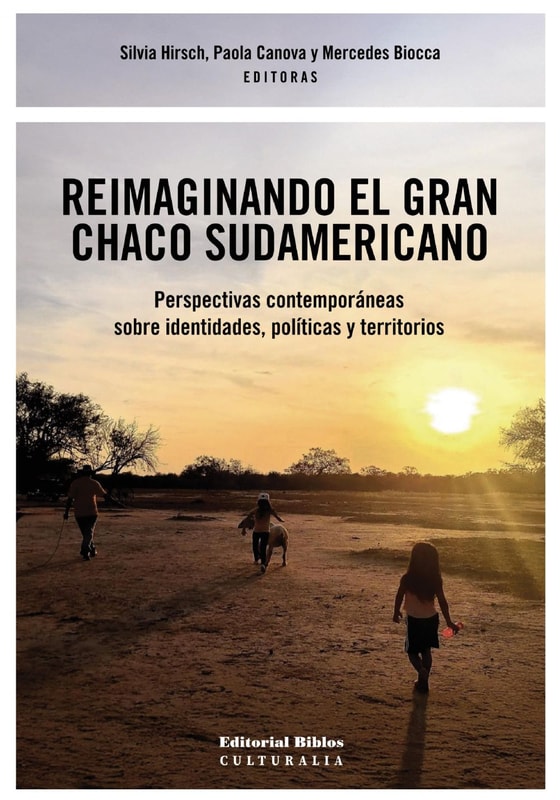 Reimaginando el Gran Chaco sudamericano