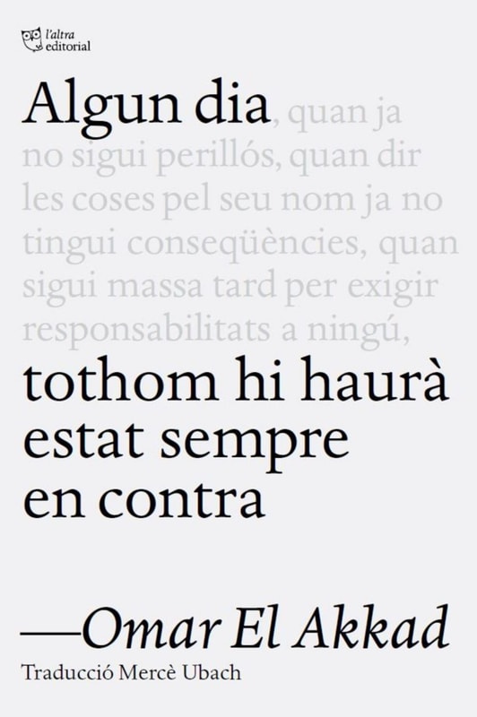 Algun dia tothom hi haurà estat en contra