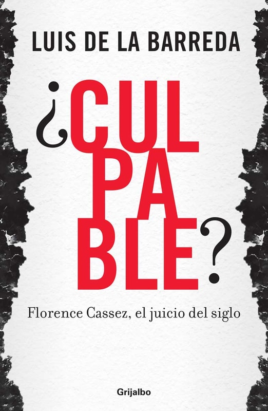 ¿Culpable? Florence Cassez, el juicio del siglo