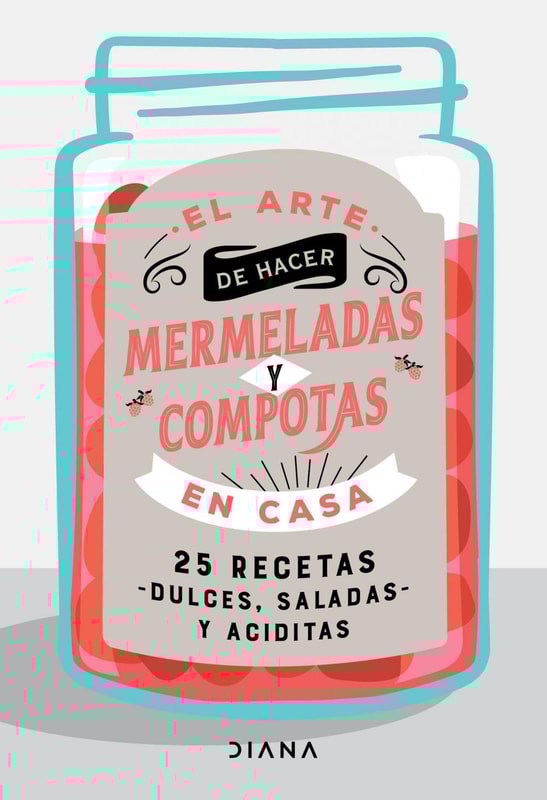 El arte de hacer mermeladas y compotas en casa