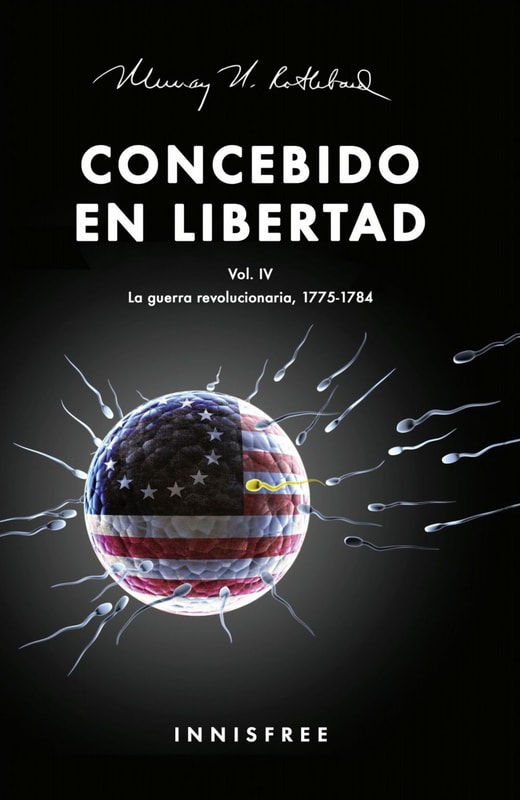 Concebido en libertad, Volumen IV