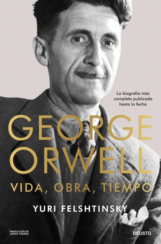 George Orwell: vida, obra, tiempo