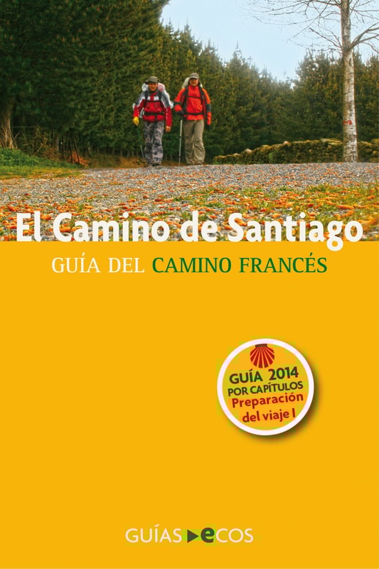El Camino de Santiago. Guía práctica para la preparación del viaje