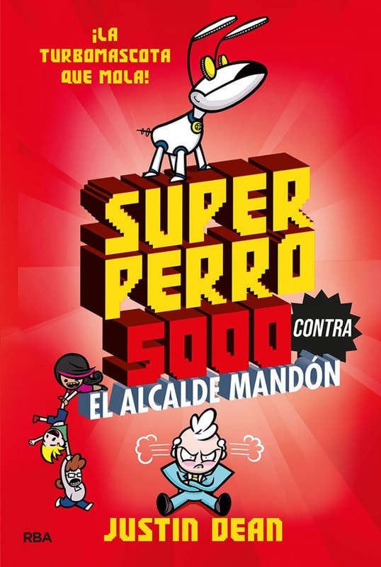 Superperro 5000 contra el alcalde mandón (Superperro 5000 2)