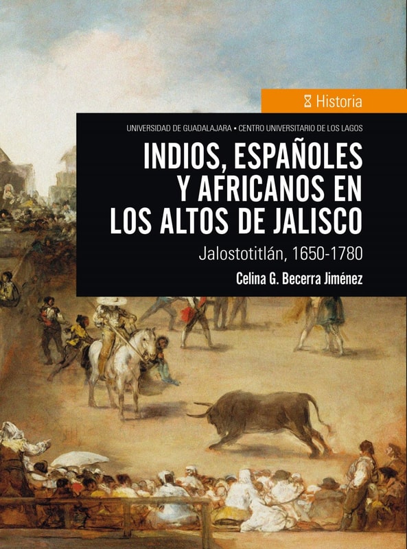 Indios, españoles y africanos en Los Altos de Jalisco