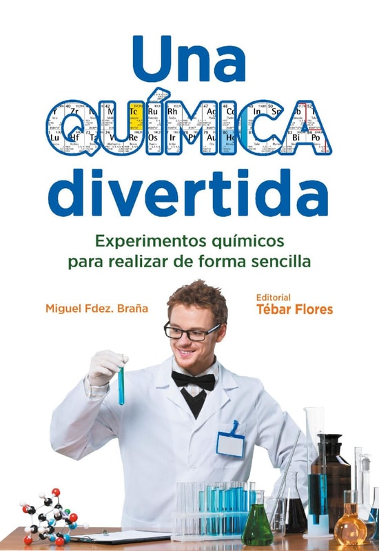 Una química divertida. Experimentos químicos para realizar de forma sencilla