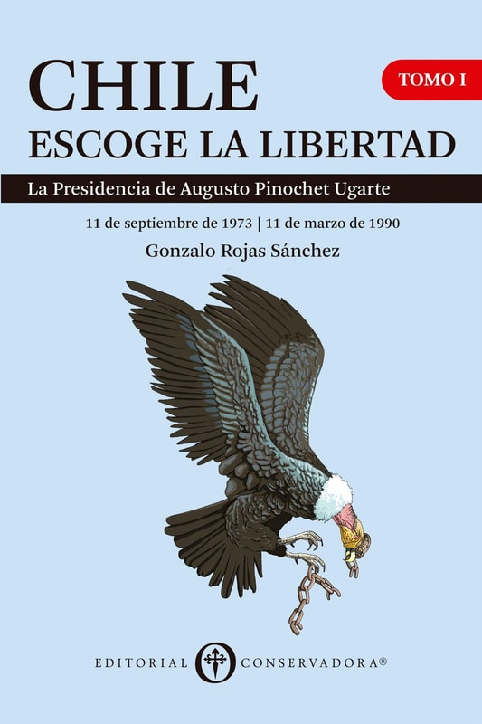 Chile Escoge la Libertad, Tomo I