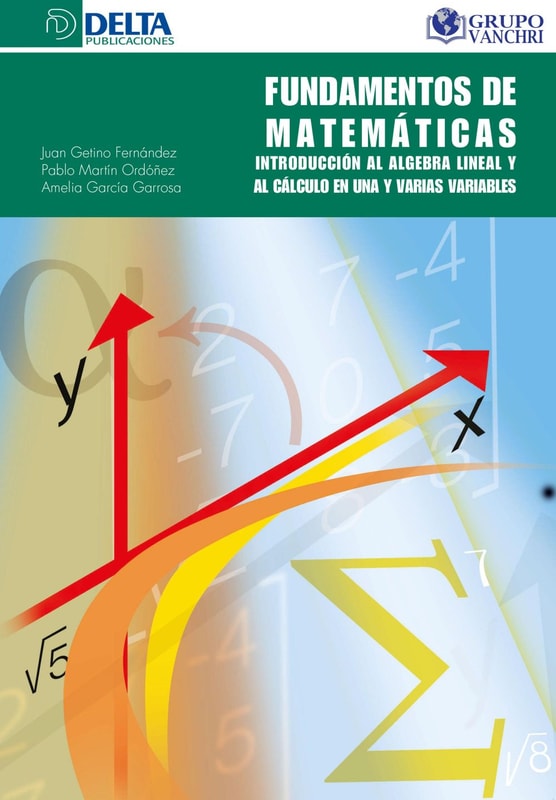 Fundamentos De Matemáticas. Introducción Al Álgebra Lineal Y Al Cálculo...