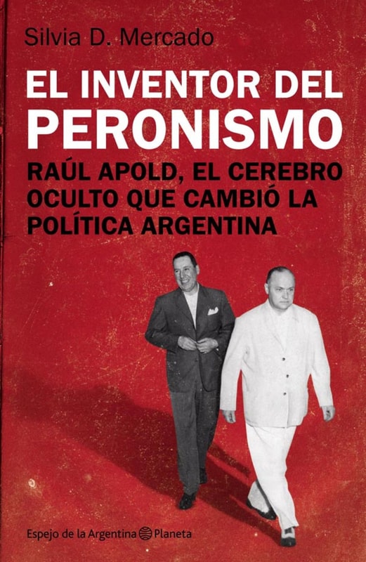 El inventor del peronismo