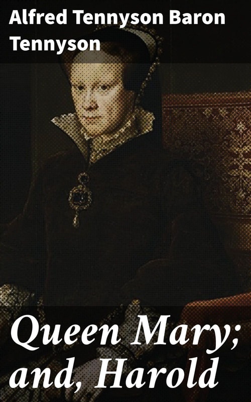 Queen Mary; and, Harold