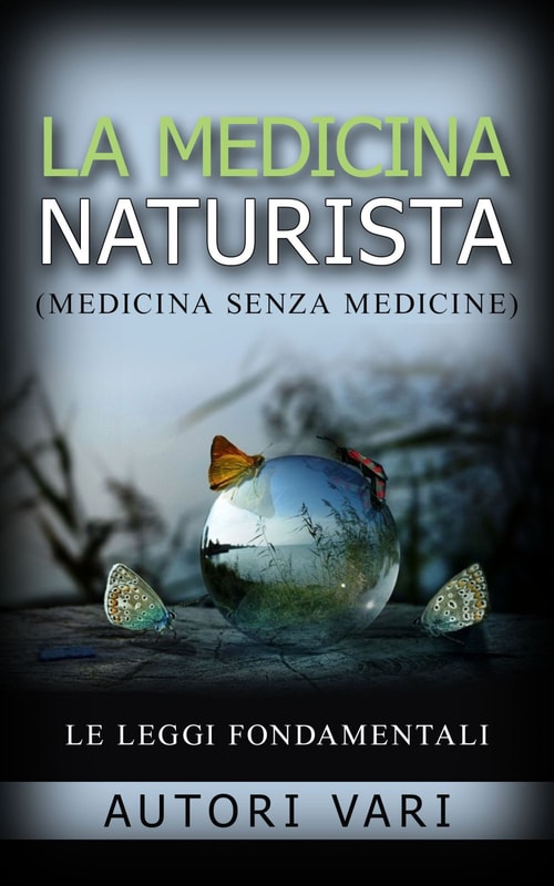 La medicina naturista - (Medicina senza medicine)