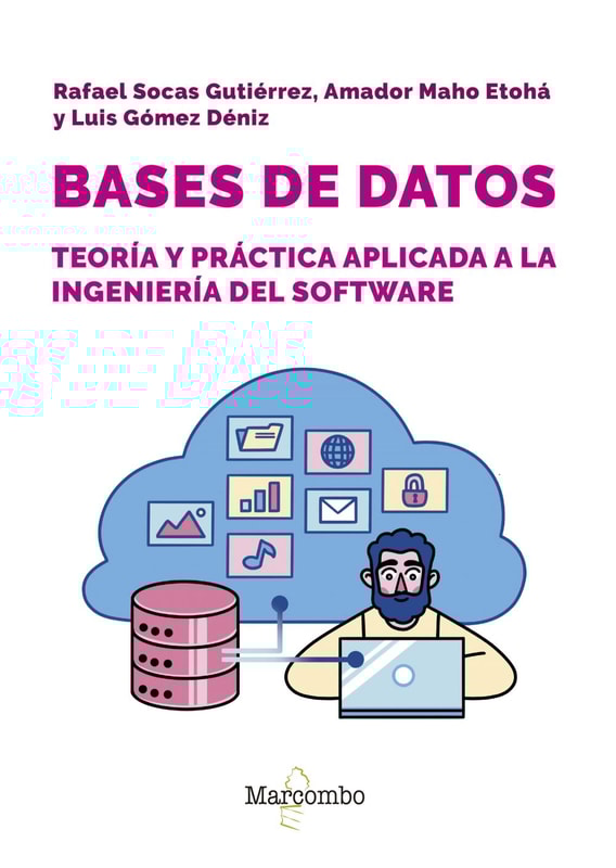 Bases de datos: teoría y práctica aplicada a ingeniería del software