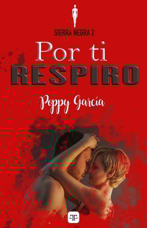 Por ti respiro (Sierra negra 2)
