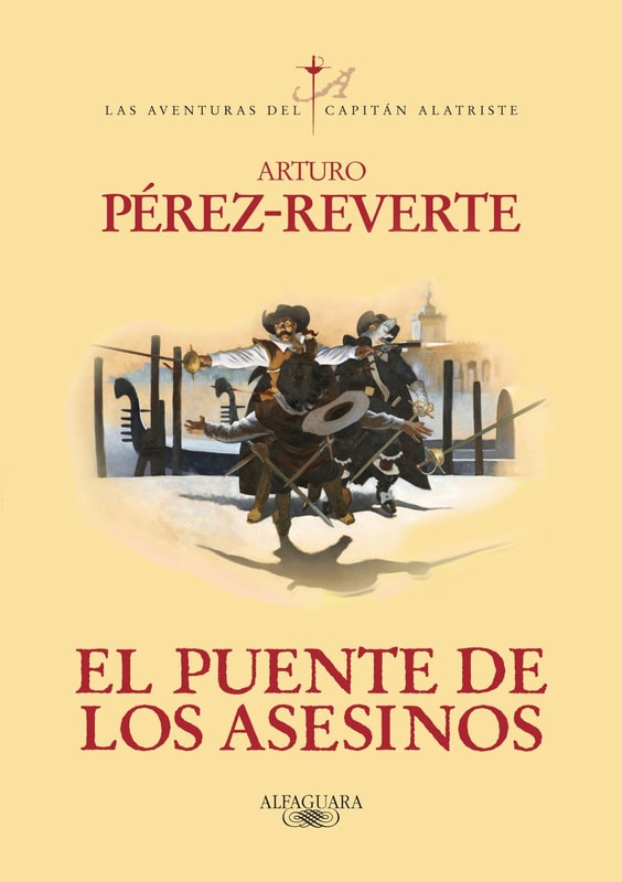 El puente de los Asesinos (Las aventuras del capitán Alatriste 7)