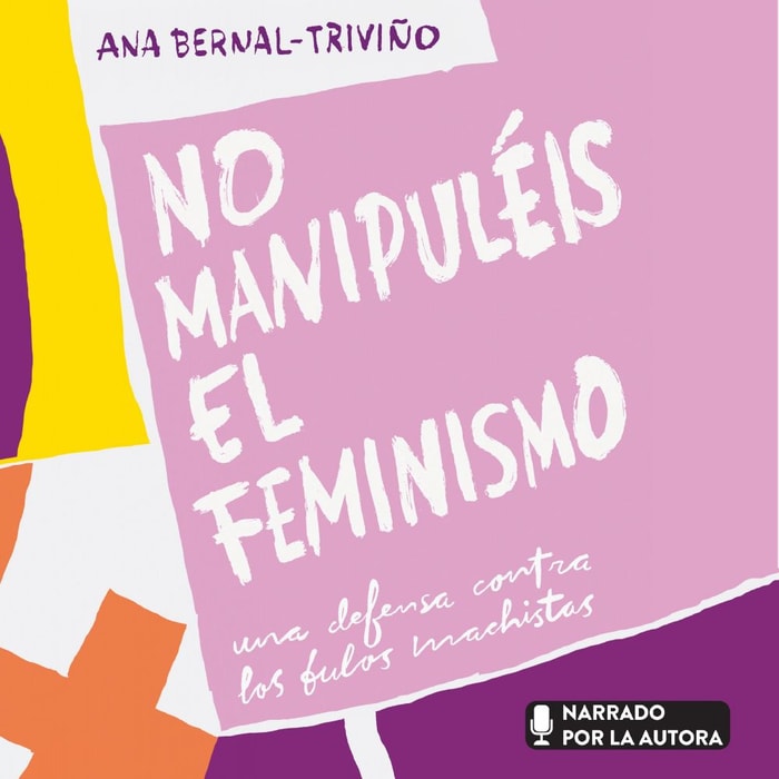 No manipuléis el feminismo