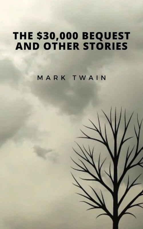 The $30,000 Bequest and Other Stories