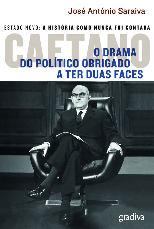 Caetano - O Drama do Político Obrigado a Ter Duas Faces