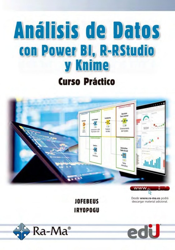 Análisis de datos con power bi, r-rstudio y knime. Curso práctico