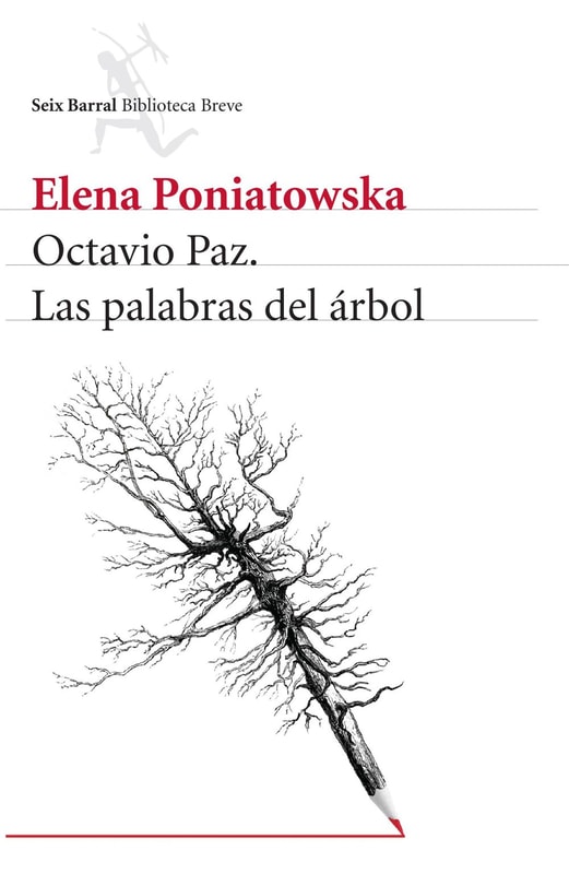 Octavio Paz. Las palabras del árbol