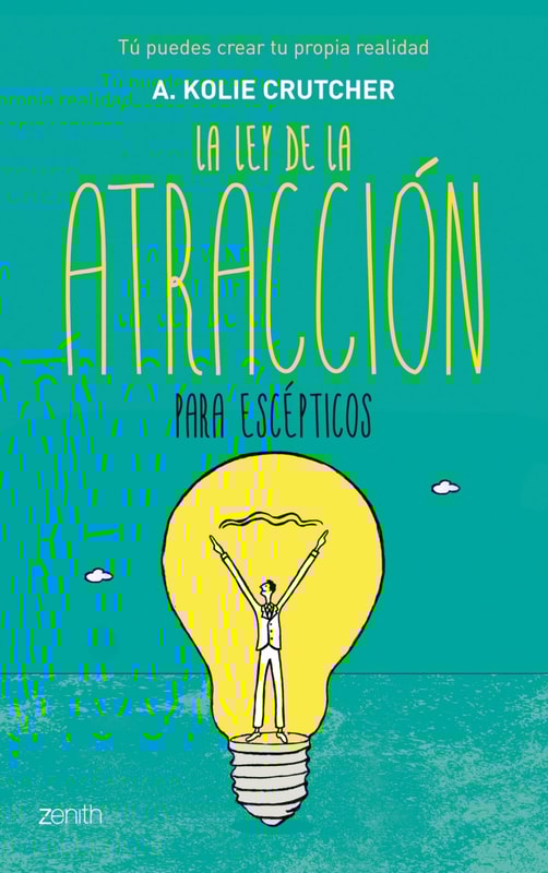 La ley de la atracción para escépticos