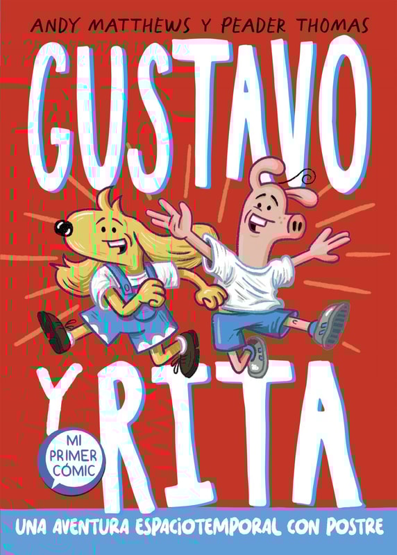 Gustavo y Rita 1 - Una aventura espaciotemporal con postre
