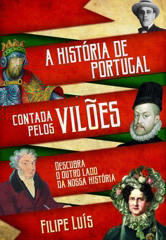 A História de Portugal contada pelos Vilões