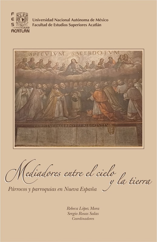 Mediadores entre el cielo y la tierra. Párrocos y parroquias en Nueva España
