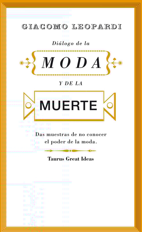 Diálogo de la moda y de la muerte (Serie Great Ideas)