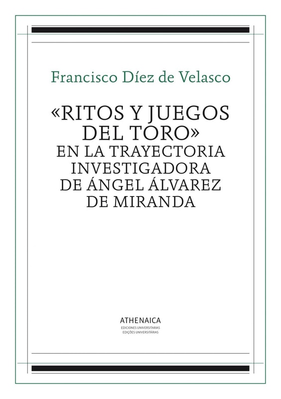 «Ritos y juegos del toro» en la trayectoria investigadora de Ángel Álvarez de Miranda