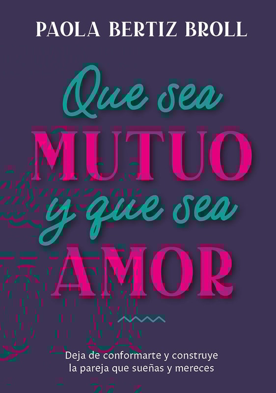 Que sea mutuo y que sea amor