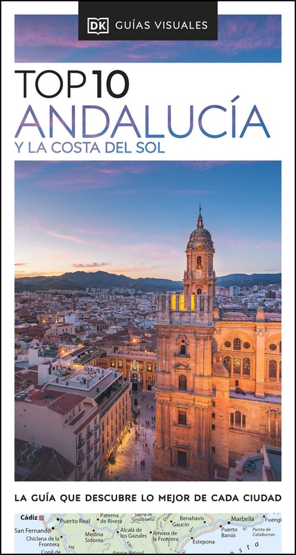 Andalucía y la Costa del Sol (Guías Visuales TOP 10)