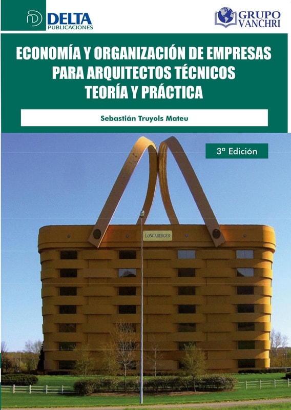 Economía Y Organización De Empresas Para Arquitectos Técnicos: Teoría Y Práctica