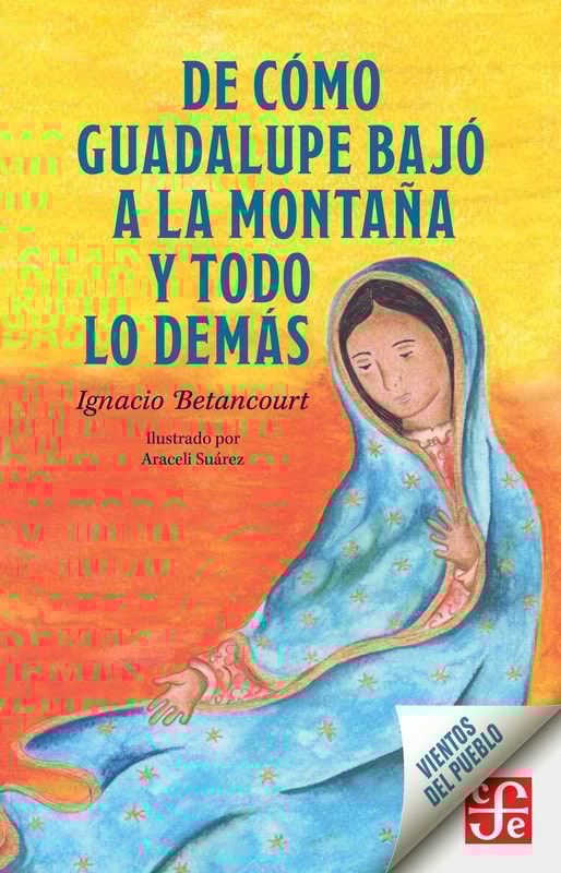 De cómo Guadalupe bajó a La Montaña y todo lo demás