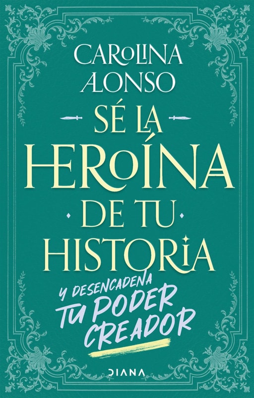 Sé la heroína de tu historia