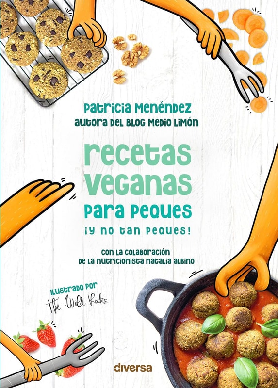 Recetas veganas para peques ¡y no tan peques!