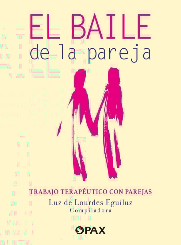 El baile de la pareja. Trabajo terapéutico con parejas