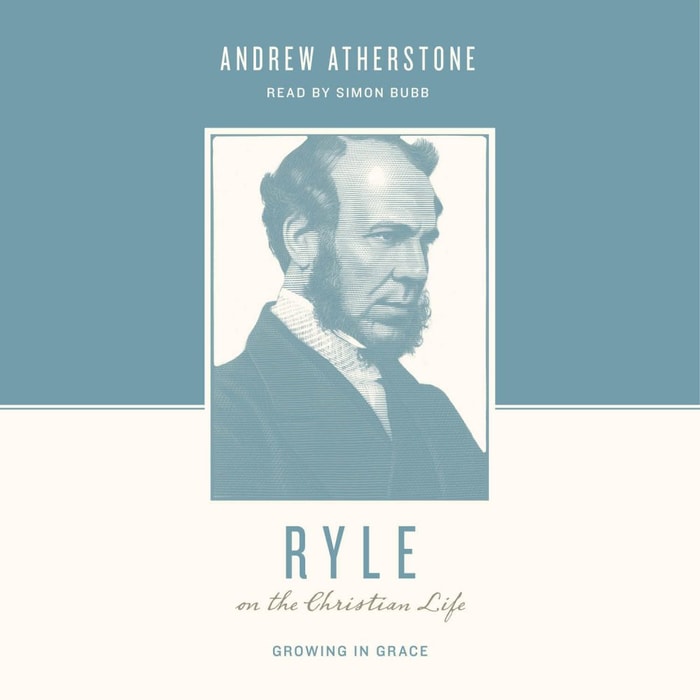 Ryle on the Christian Life