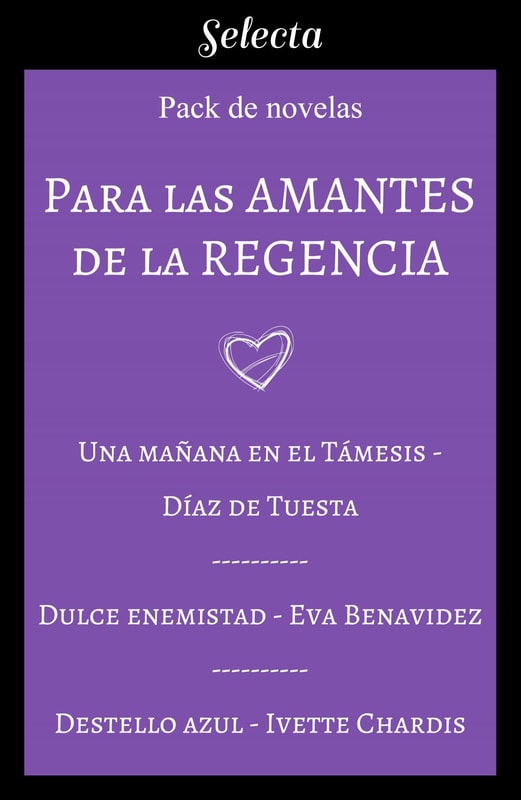 Para las amantes de la regencia (Pack con: Una mañana en el Támesis | Dulce enemistad | Destello azul)