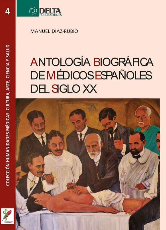 Antología Biográfica De Médicos Españoles Del Siglo XX