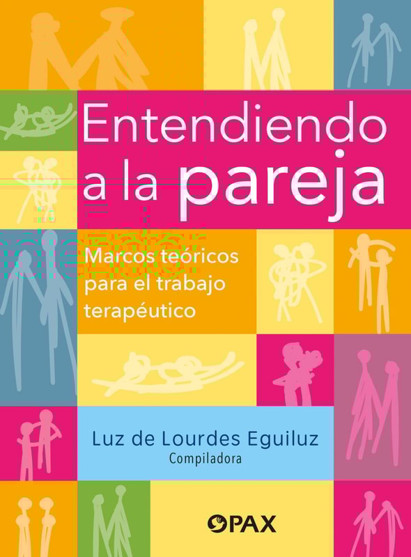 Entendiendo a la pareja. Marcos teóricos