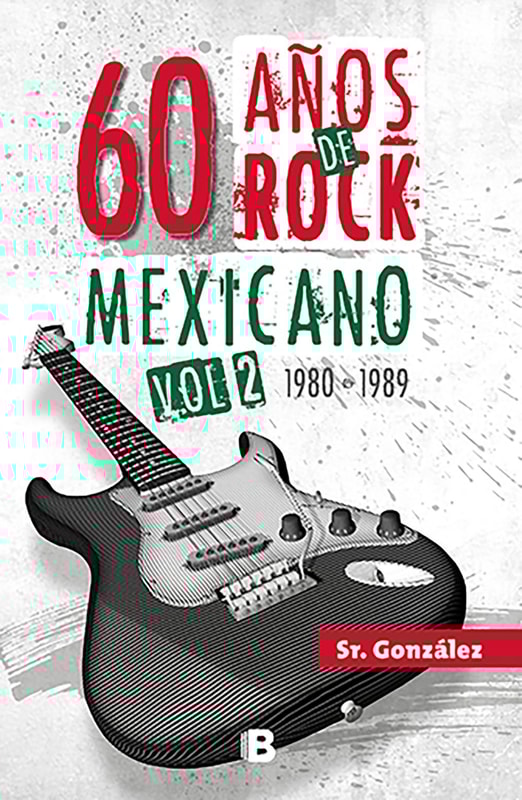 60 años de rock mexicano. Vol. 2