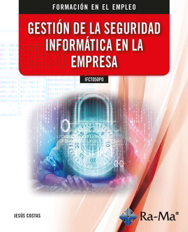 Gestión de la seguridad informática en la empresa (IFCT050PO)