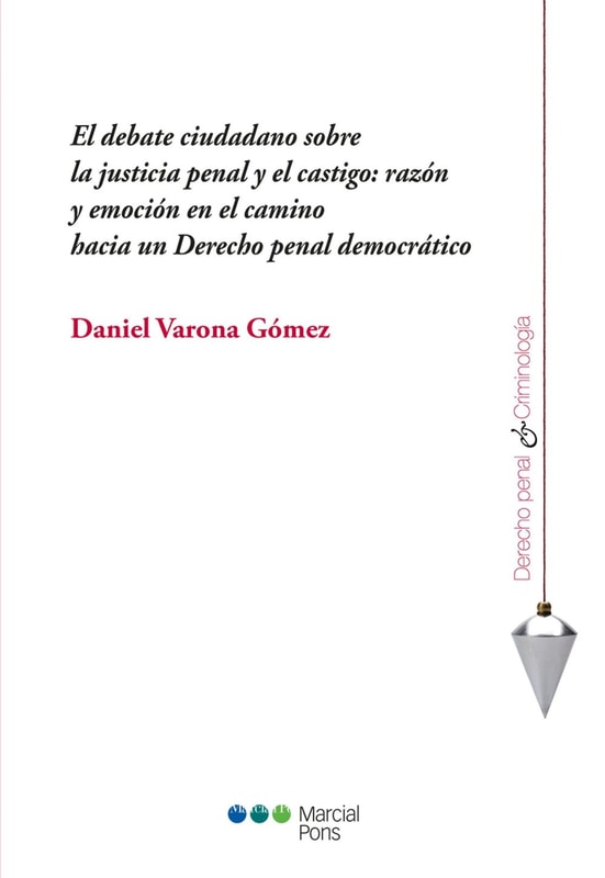 El debate ciudadano sobre la justicia penal y el castigo: razón y emoción en el camino hacia un Derecho penal democrático