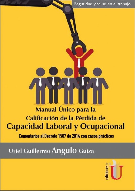 Manual Único para la calificación de da perdida de capacidad laboral y ocupacional