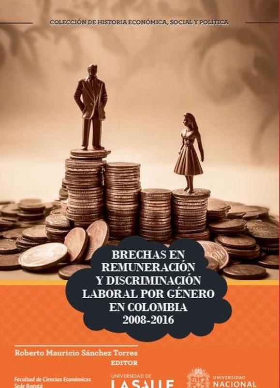 Brechas en remuneración y discriminación laboral por género en Colombia 2008-2016
