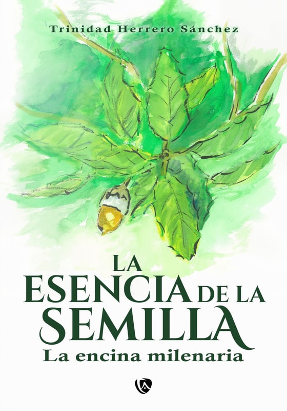 La esencia de la semilla:  La encina milenaria