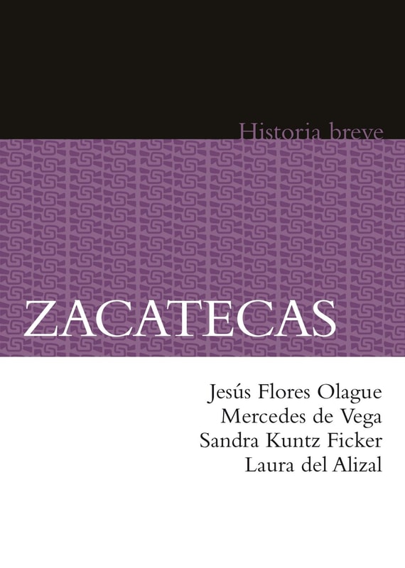 Zacatecas. Historia breve