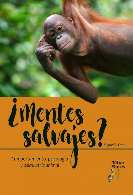 ¿Mentes salvajes? Comportamiento, psicología y psiquiatría animal