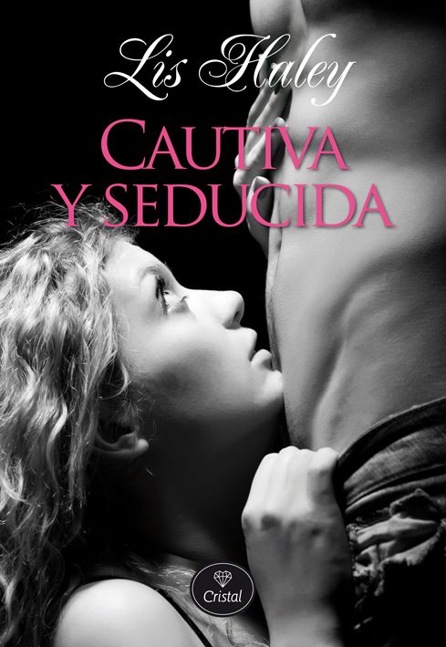 Cautiva y seducida