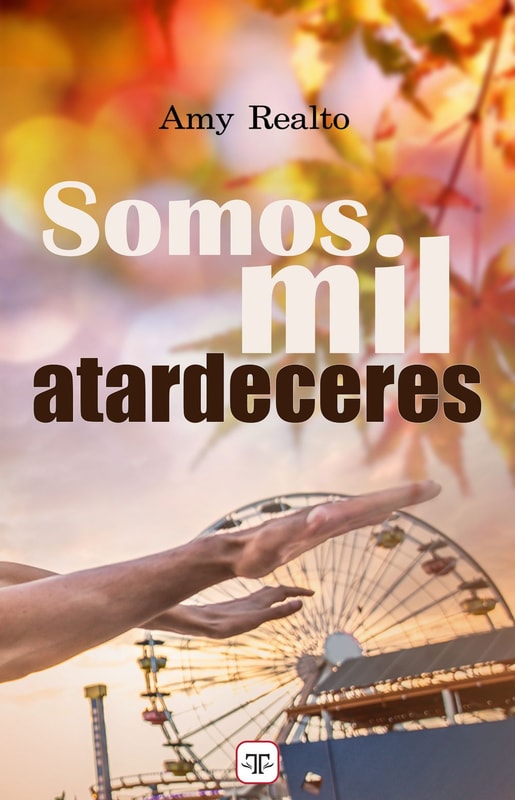 Somos mil atardeceres (Serie Destino o Casualidad 3)